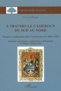 A travers le Cameroun du Sud au Nord