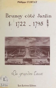 Brunoy côté jardin, 1722-1795