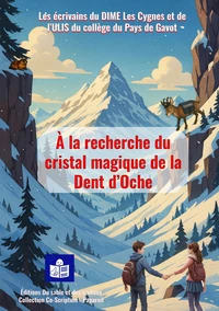 A la recherche du cristal magique de la Dent d'Oche