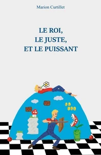 Le Roi, le Juste et le Puissant
