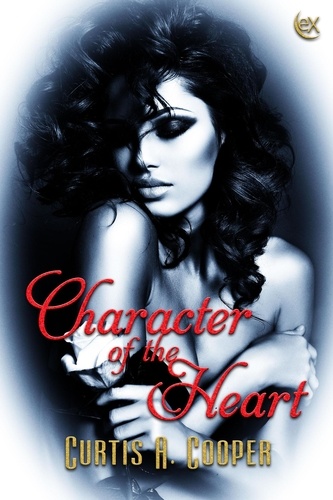  Curtis A. Cooper - Character of the Heart - The Heart, #1.