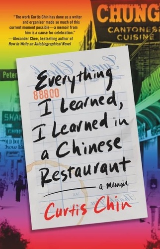 Everything I Learned, I Learned in a Chinese Restaurant. A Memoir