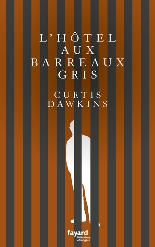 L'Hôtel aux barreaux gris