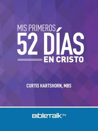 Mis Primeros 52 Días en Cristo