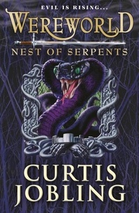 Curtis Jobling - Wereworld: Nest of Serpents (Book 4).