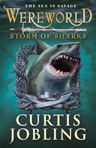 Curtis Jobling - Wereworld: Storm of Sharks (Book 5).