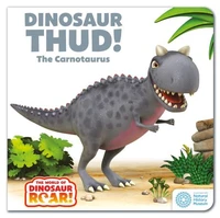 Dinosaur Thud! The Carnotaurus: Book 13