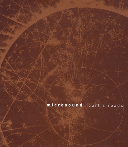 Curtis Roads - Microsound. 1 Cédérom
