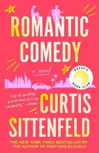 Curtis Sittenfeld - Romantic Comedy.
