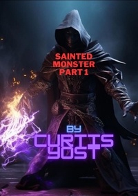  Curtis Yost - Sainted Monster Part 1 - American Isekai, #3.