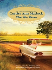 Curtiss Ann Matlock - Chin Up, Honey.