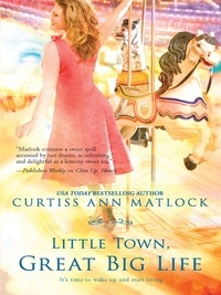 Curtiss Ann Matlock - Little Town, Great Big Life.