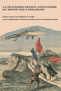 La traversée France-Angleterre du Moyen Age à nos jours