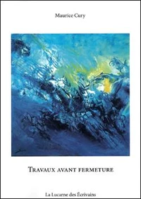 Travaux avant fermeture