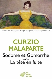 Curzio Malaparte - Sodome et Gomorrhe suivi de La tête en fuite.