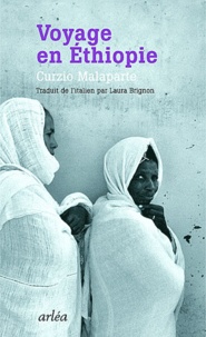 Curzio Malaparte - Voyage en Ethiopie - Et autres écrits africains.