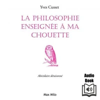 La philosophie enseignée à ma chouette