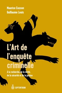 L'art de l'enquête criminelle