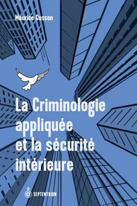 La criminologie appliquée et la sécurité intérieure