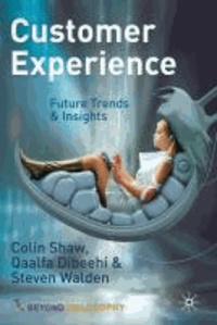 Customer Experience - Future Trends and Insights.