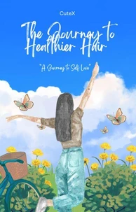 The Journey to Healthier Hair