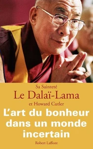 L'art du bonheur dans un monde incertain