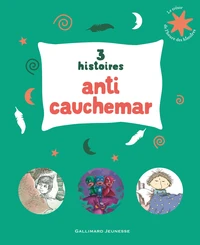3 histoires anti cauchemar