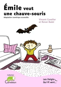 Emile veut une chauve-souris