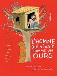L'homme qui vivait comme un ours