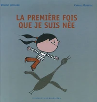 La première fois que je suis née