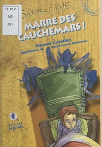 Marre des cauchemars !