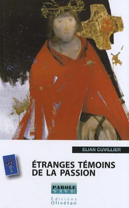 Etranges témoins de la Passion