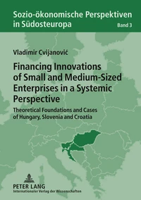 Financing Innovations of Small and Medium-Sized Enterprises in a Systemic Perspective