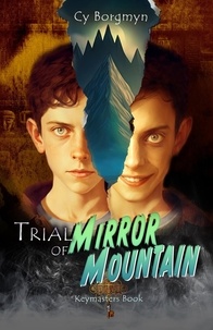  Cy Borgmyn - Trial of Mirror Mountain - Keymasters, #1.