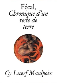 Fecal : chronique d'un reste de terre