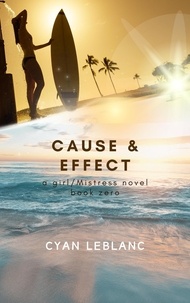  Cyan LeBlanc - Cause &amp; Effect - girl/Mistress, #0.