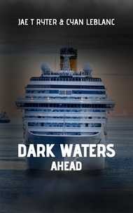  Cyan LeBlanc - Dark Waters Ahead.