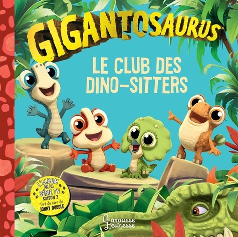 Gigantosaurus  Le club des dinos-sitters