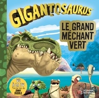  Cyber Group Studios - Gigantosaurus  : Le grand méchant vert.