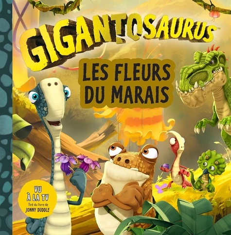 Gigantosaurus  Les fleurs du marais