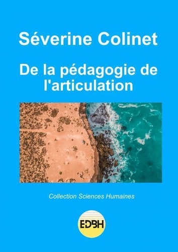 Séverine Colinet - De la pédagogie de l'articulation.
