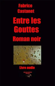 Entre les gouttes