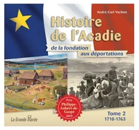 Histoire de l'Acadie de la fondation aux déportations