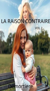 La raison contraire Tome 2