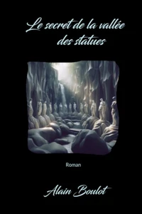 Le Secret de la Vallée des Statues