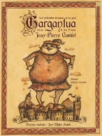 Jean Françaix - Les inestimables chroniques du bon géant Gargantua - CD audio.