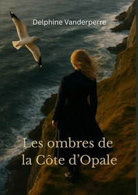 Les ombres de la Côte d'Opale