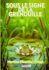 Sous le signe de la grenouille