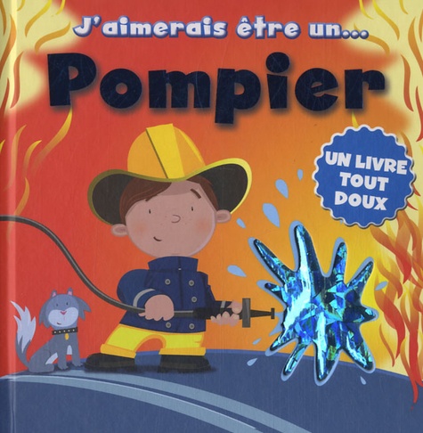  Cyel Editions - J'aimerais être un pompier.