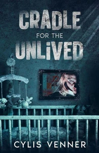 Cradle For The Unlived